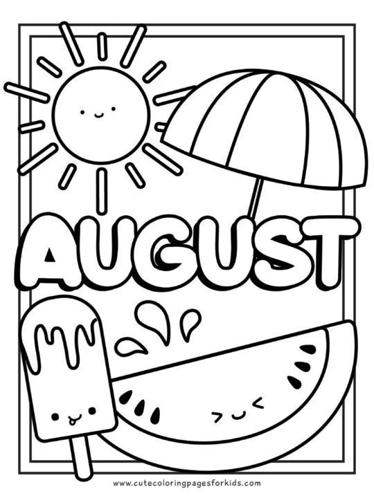 the word August with watermelon, sunshine, umbrella, and popsicle for coloring