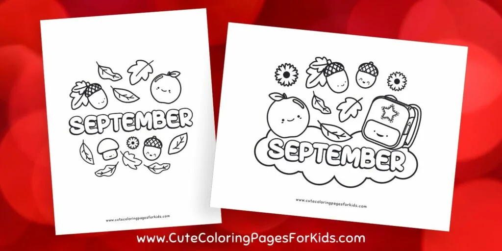 Two simple coloring sheets about the month of September that has leaves and cute apple, acorn, backpack, and mushroom characters.