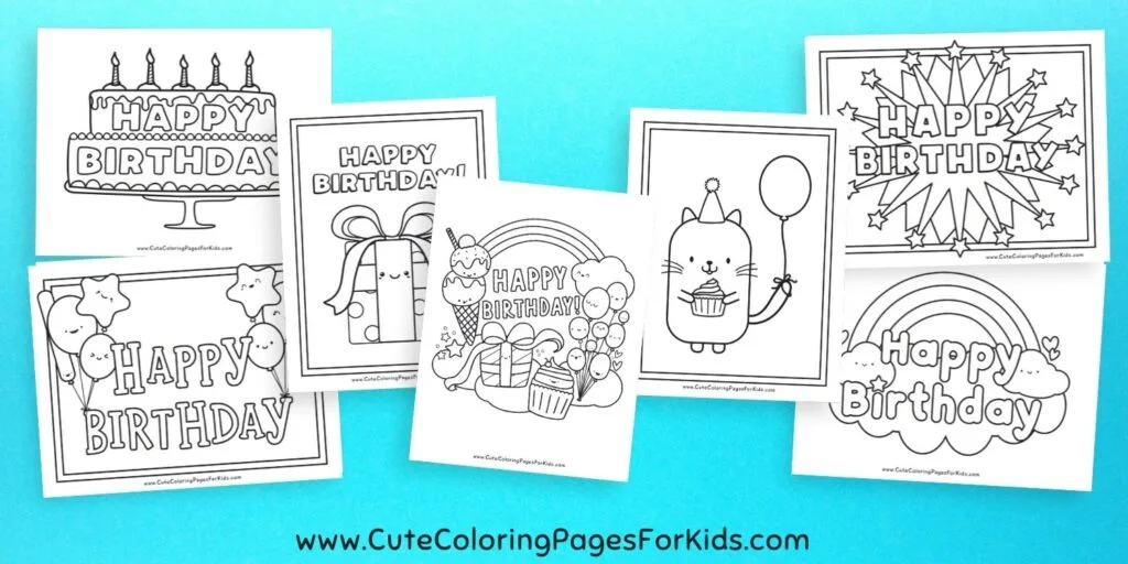group of seven coloring pages with the words happy birthday and drawings of birthday related elements, such as balloons, presents, ice cream, cupcakes, and a kitty holding a cupcake.