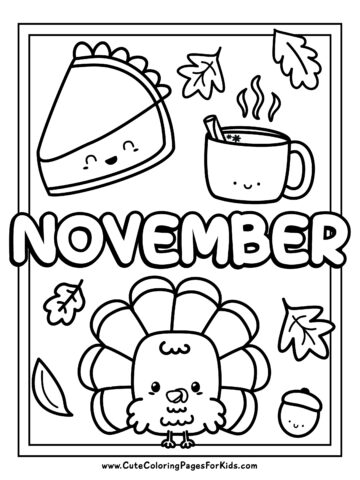 coloring page with the word november and drawings of a cartoon turkey, pumpkin pie, cider mug, and leaves