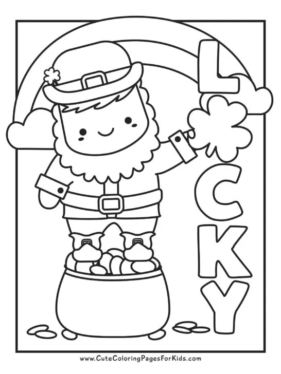 coloring sheet with cute leprechaun standing on a pot of gold and holding a clover over the "u" in the word "Lucky" with a rainbow in the background