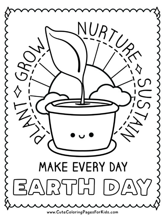 coloring page with seedling in cute pot with sunshine background and words Make Every Day Earth Day