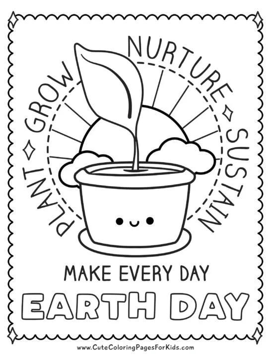coloring page with seedling in cute pot with sunshine background and words Make Every Day Earth Day