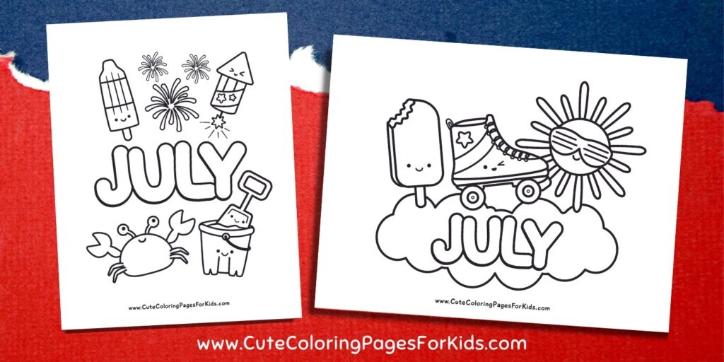 Two July coloring pages with drawings of fireworks, beach bucket, crab, roller skate, sunshine, and popsicle, on a red white and blue background