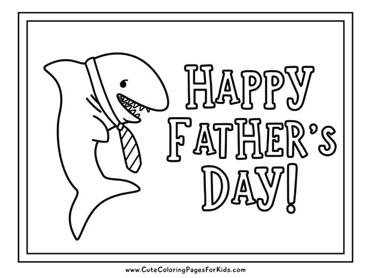 coloring sheet with drawing of a funny shark wearing a tie and the words Happy Father's Day
