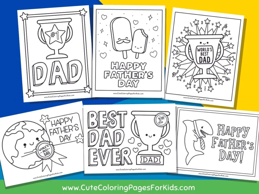 six coloring sheets for Father's Day with cute, simple designs on an blue, yellow, and green background