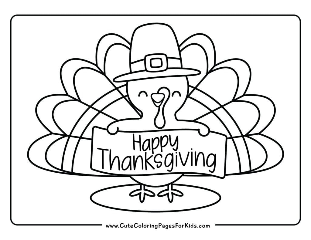 Thanksgiving coloring page with picture of a cute turkey wearing a pilgrim hat and holding a Happy Thanksgiving sign.